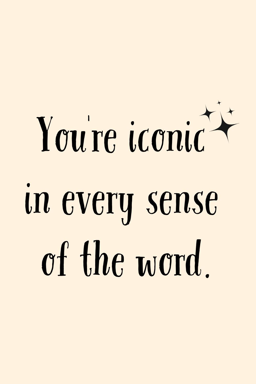 Printable You're Iconic Quotes - Printables Hub